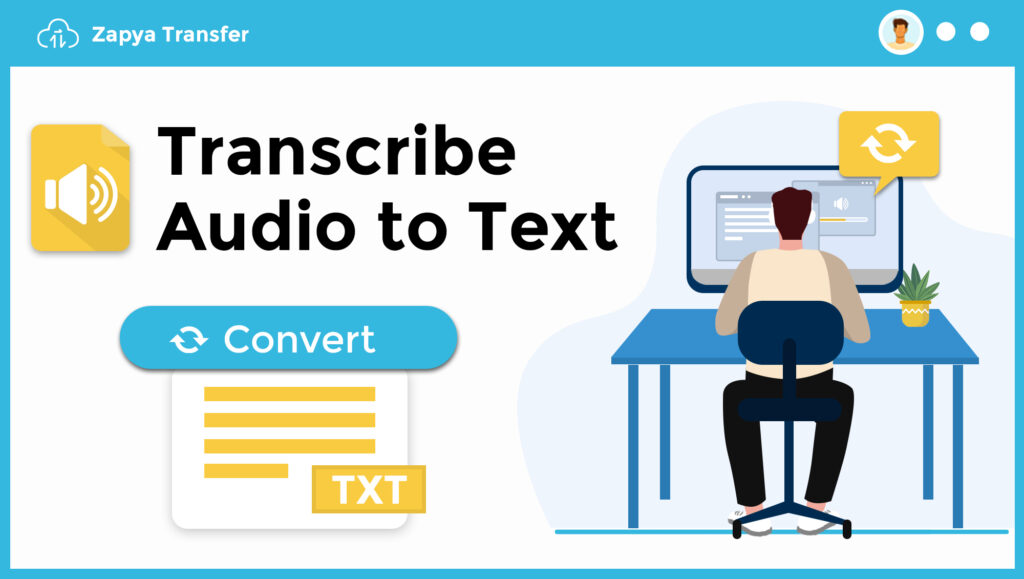 How to Convert Audio to Text with Zapya Transfer