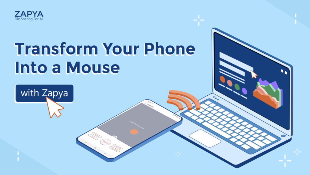 Zapya ဖြင့် သင့်ဖုန်းကို Mouse အဖြစ် ပြောင်းလိုက်ပါ