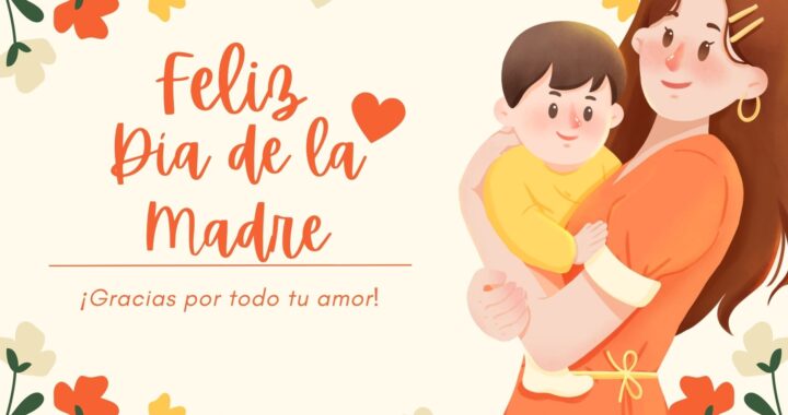 Un homenaje al corazón del mundo: Celebrando a las madres en el Día Internacional de la Madre