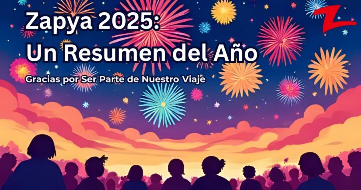 Zapya 2025: Un Resumen del Año — Gracias por Ser Parte de Nuestro Viaje